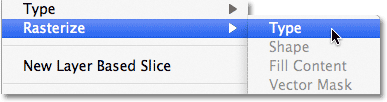 The Rasterize Type command in Photoshop. Image © 2011 Photoshop Essentials.com.